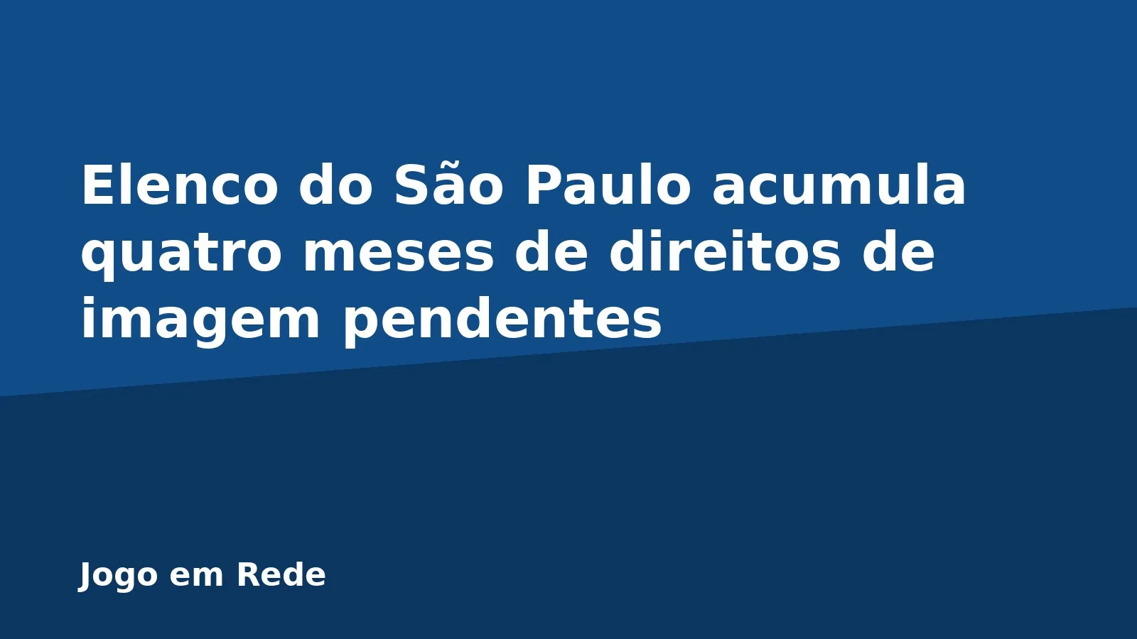 Elenco do São Paulo acumula quatro meses de direitos de imagem pendentes