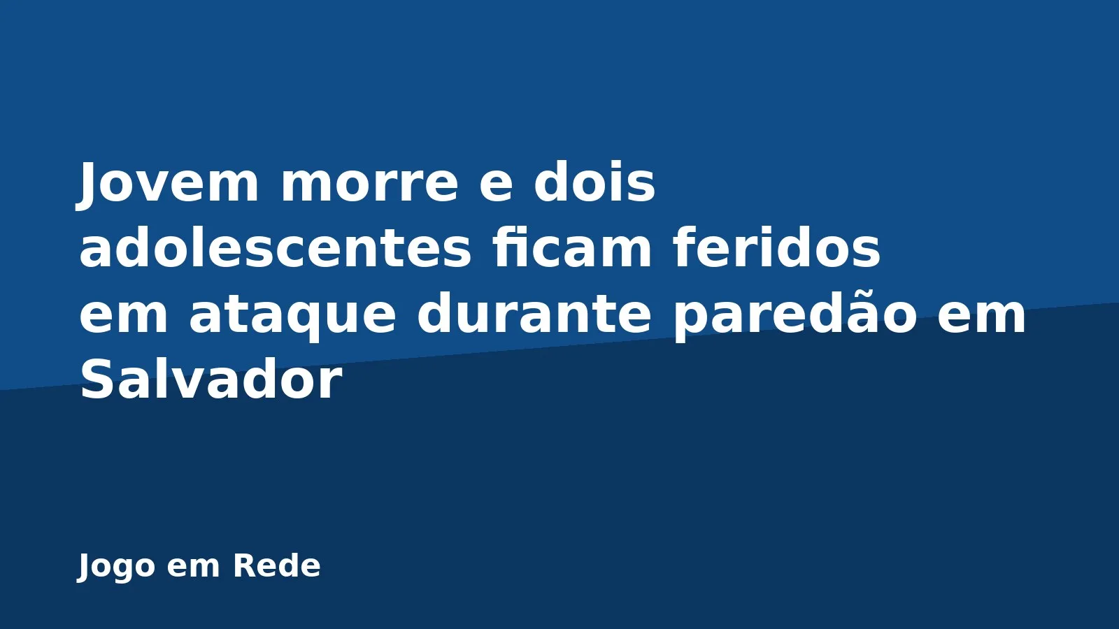 Jovem morre e dois adolescentes ficam feridos em ataque durante paredão em Salvador