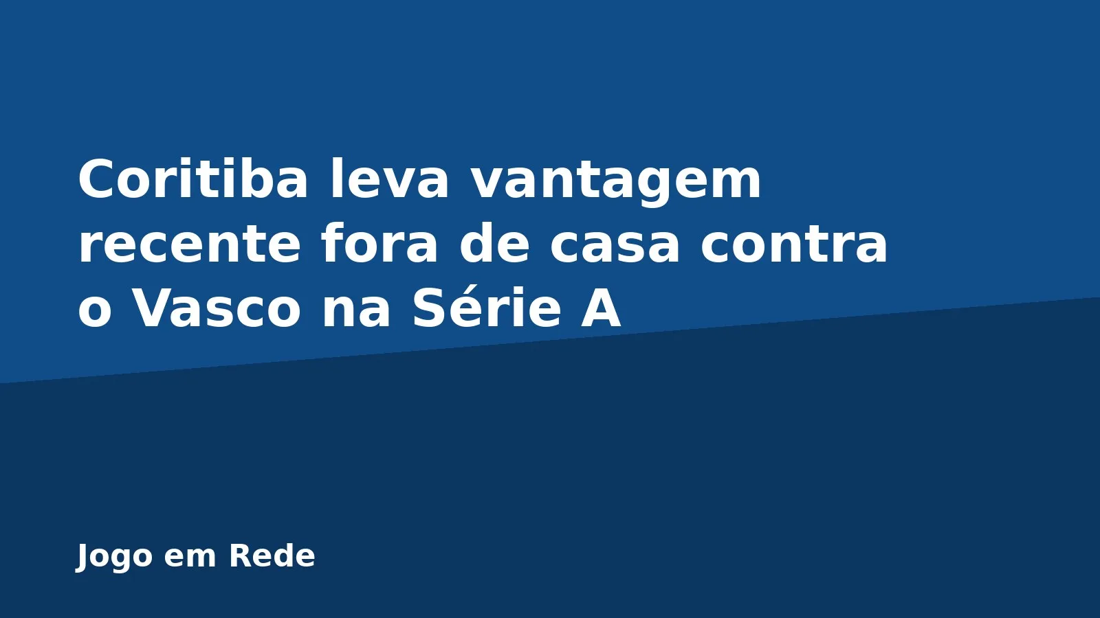Coritiba leva vantagem recente fora de casa contra o Vasco na Série A