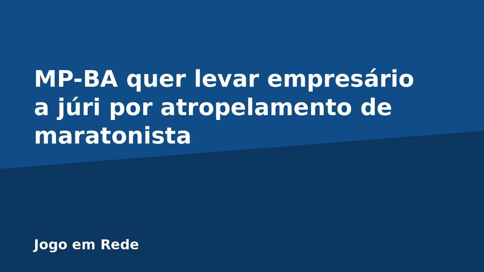 MP-BA quer levar empresário a júri por atropelamento de maratonista