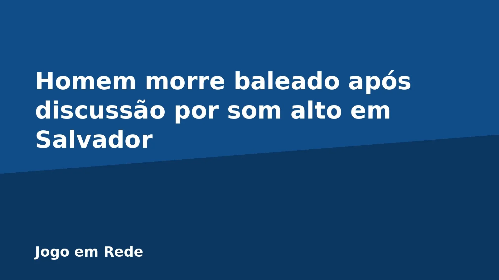 Homem morre baleado após discussão por som alto em Salvador