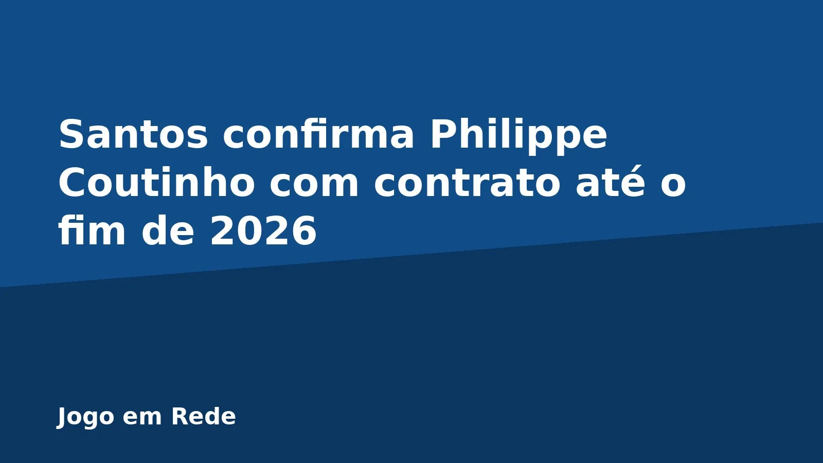 Santos confirma Philippe Coutinho com contrato até o fim de 2026