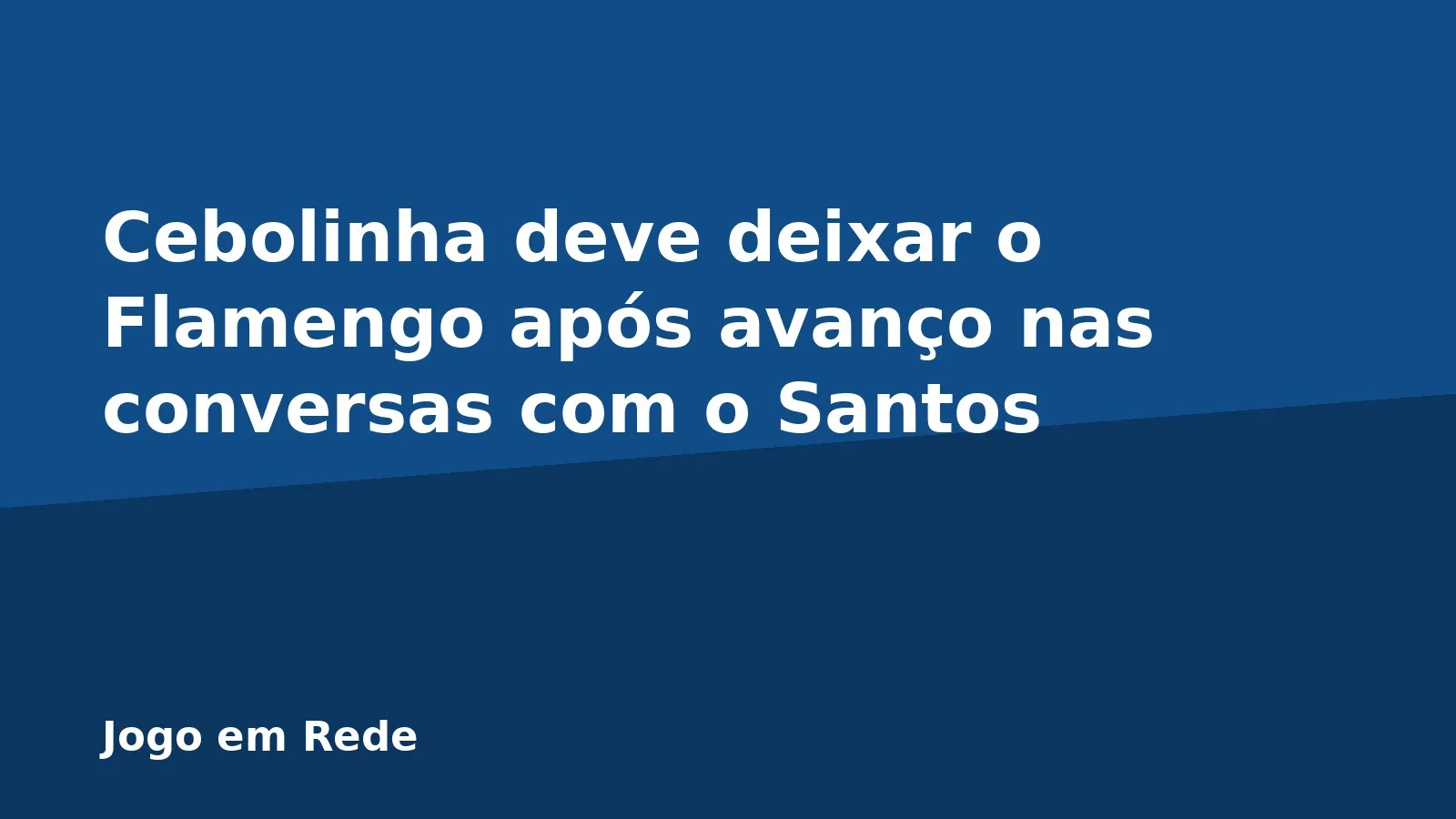 Cebolinha deve deixar o Flamengo após avanço nas conversas com o Santos