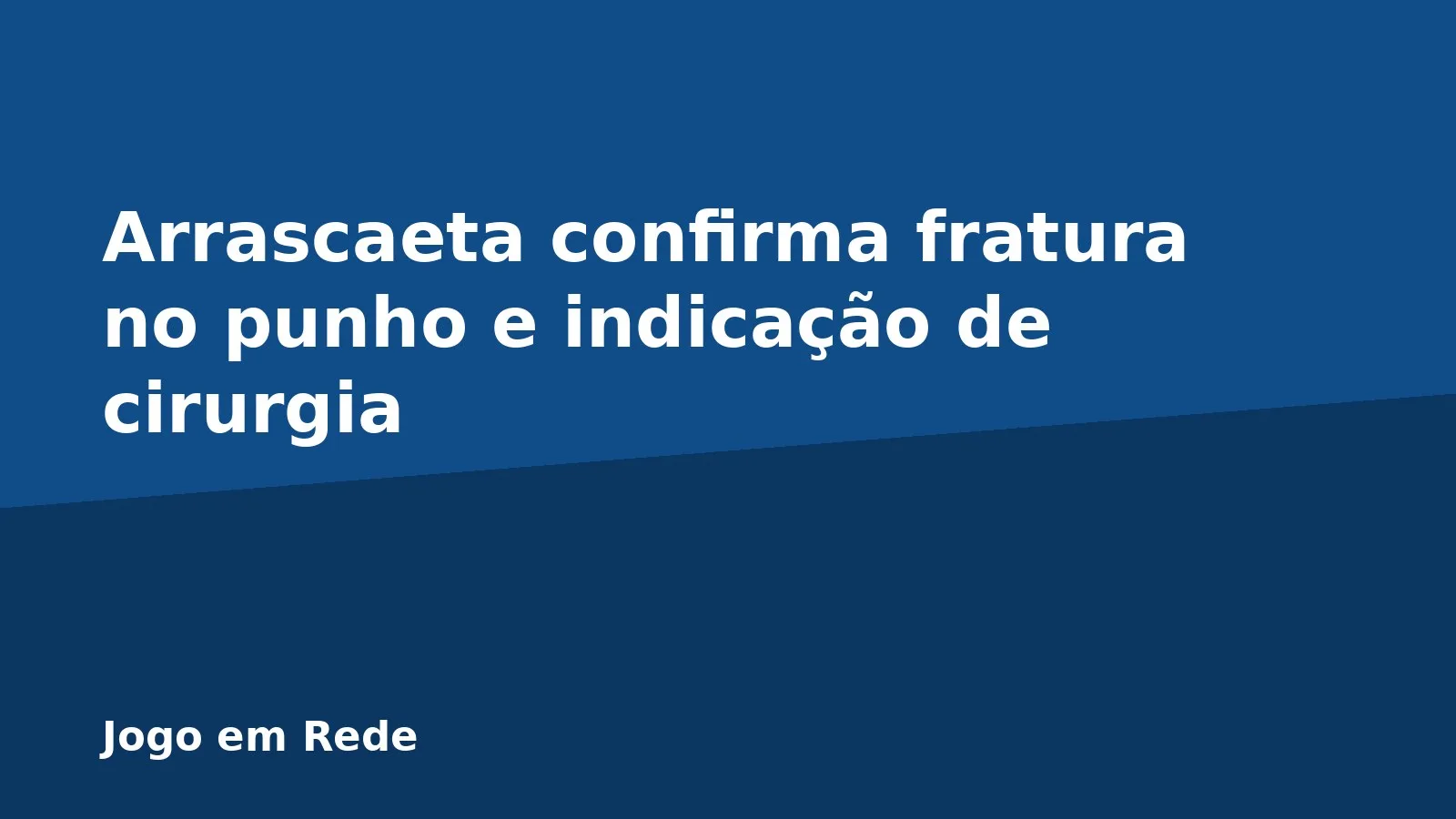 Arrascaeta confirma fratura no punho e indicação de cirurgia